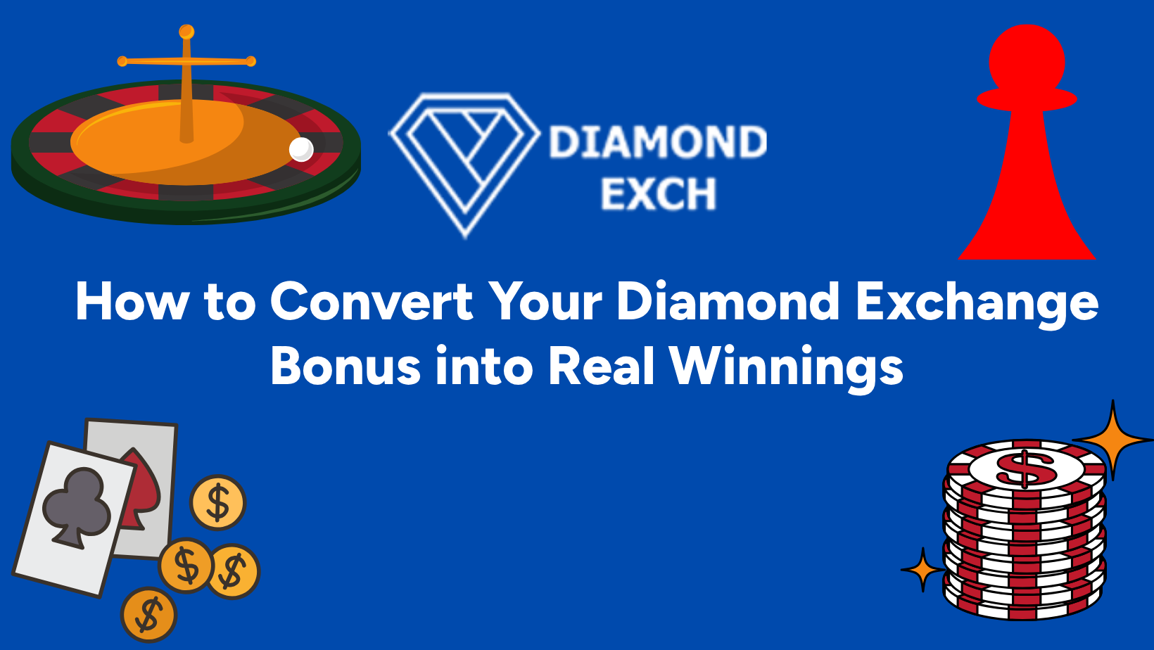 You are currently viewing How to Convert Your Diamond Exchange Bonus into Real Winnings